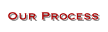 Our Process