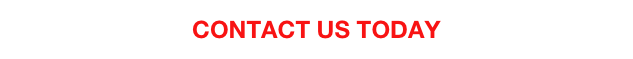 CONTACT US TODAY 